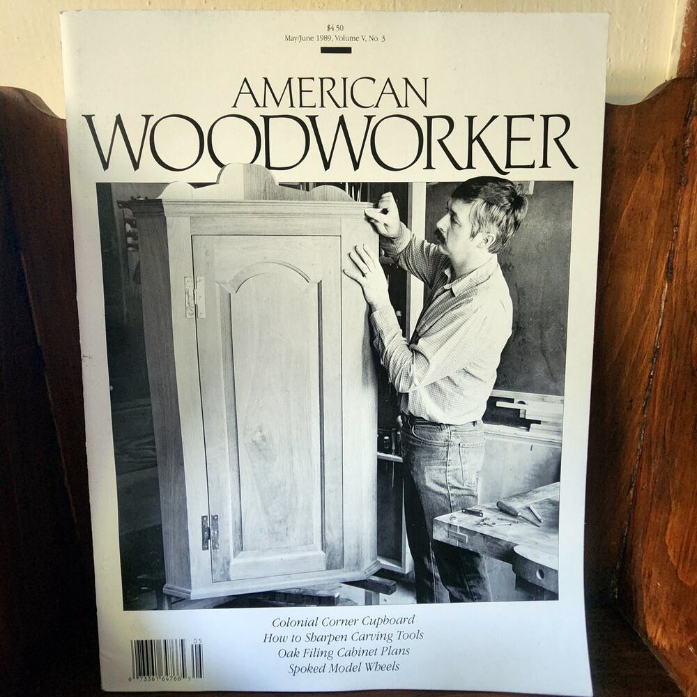 American Woodworker Magazine May/June 1989 Colonial Corner Cupboard Woodcraft